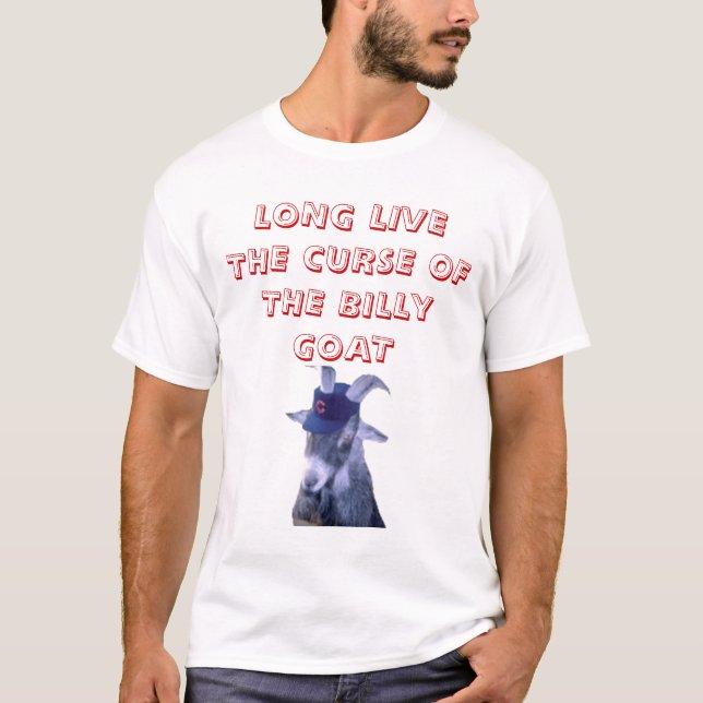 billy, LONG LIVE THE CURSE OF THE BILLY GOAT T-Shirt (Front)