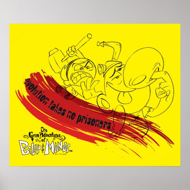 Billy & Mandy - Evolution Takes No Prisoners Poster (Front)