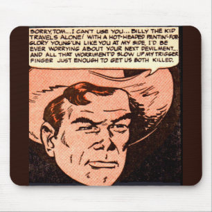 Billy the Kid travels alone Mouse Pad