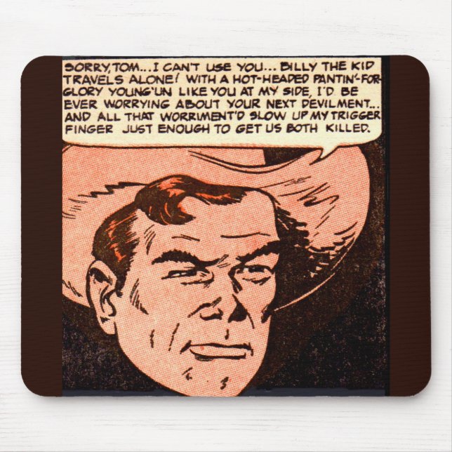 Billy the Kid travels alone Mouse Pad (Front)