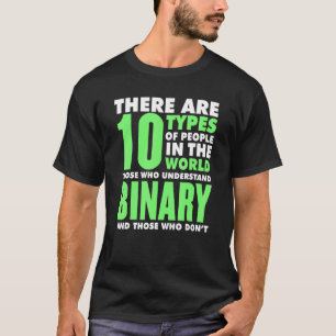 Binary Code Programming 10 Types Of People   Binar T-Shirt