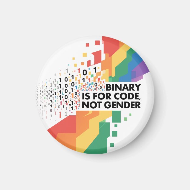 Binary is for code, not gender. magnet (Front)