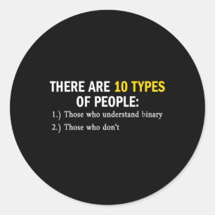 Binary Types Of People Programmer Nerd Boys & Classic Round Sticker