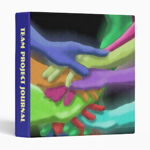 BINDER ~ TEAMWORK TEAM PROJECT DOCUMENTING JOURNAL