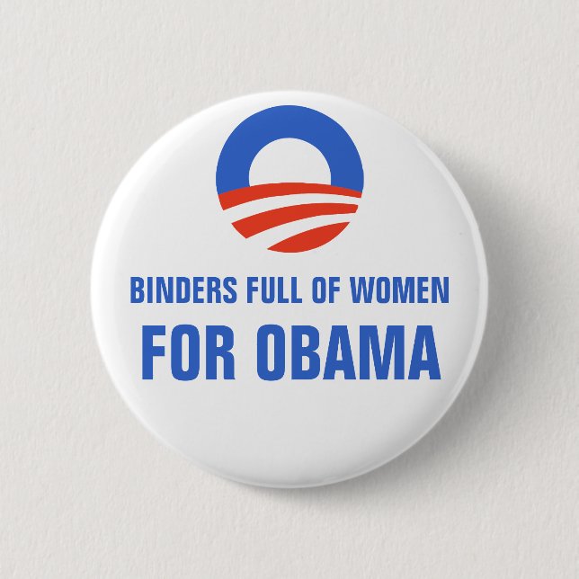 Binders full of Women Equal Pay for Obama 2012 2 Inch Round Button (Front)