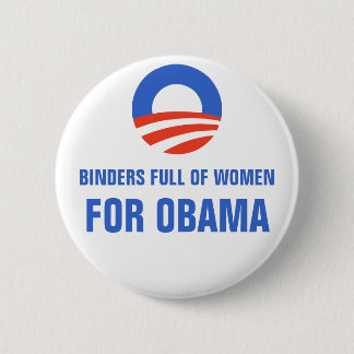 Binders full of Women Equal Pay for Obama 2012 2 Inch Round Button
