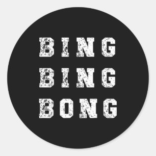 Bing Bing Bong Funny Retro Distressed Quote Classic Round Sticker
