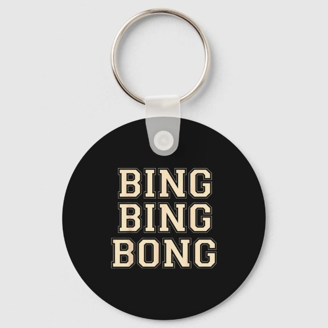 Bing Bing Bong Funny Retro Distressed Quote  Keychain (Front)