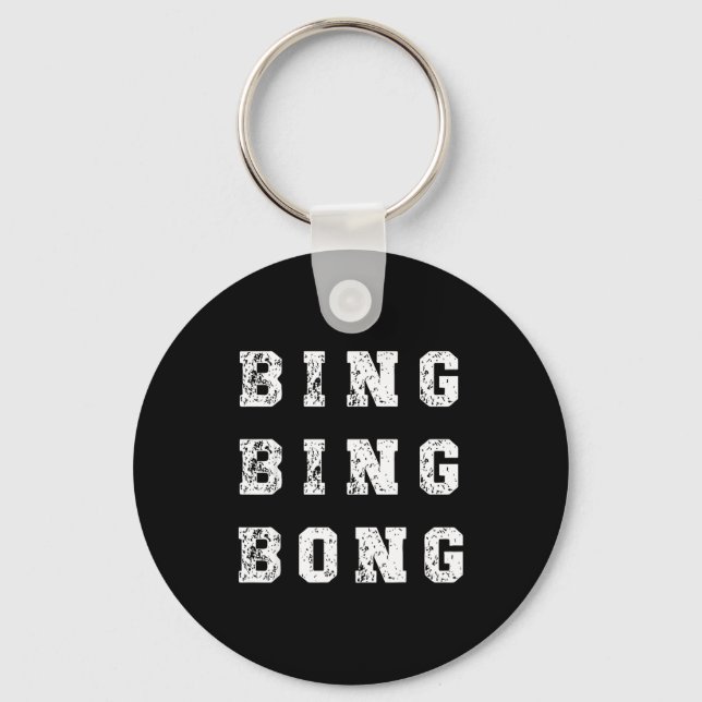 Bing Bing Bong Funny Retro Distressed Quote  Keychain (Front)