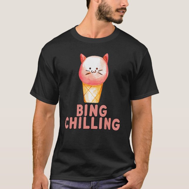 Bing Chilling Ice Cream Cat Meme Kitty Viral Quote T-Shirt (Front)