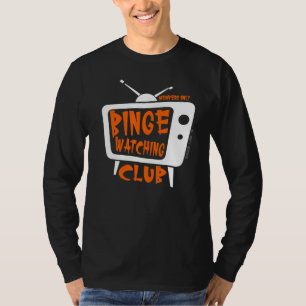 Binge Watching Club Member Only Tv Streaming Orang T-Shirt