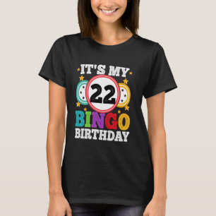 Bingo 22nd Birthday Its My 22 Bingo Birthday Men W T-Shirt
