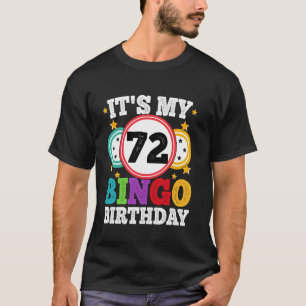Bingo 72nd Birthday Its My 72 Bingo Birthday Men W T-Shirt
