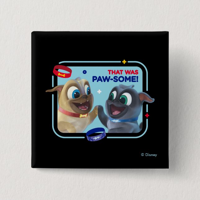Bingo and Rolly | That was Paw-Some 2 Inch Square Button (Front)