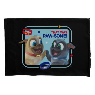 Bingo and Rolly   That was Paw-Some Pillowcase