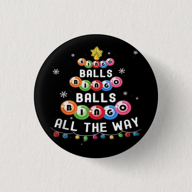 Bingo Balls Bingo All The Way  1 Inch Round Button (Front)
