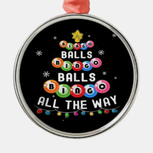 Bingo Balls Bingo All The Way  Metal Ornament