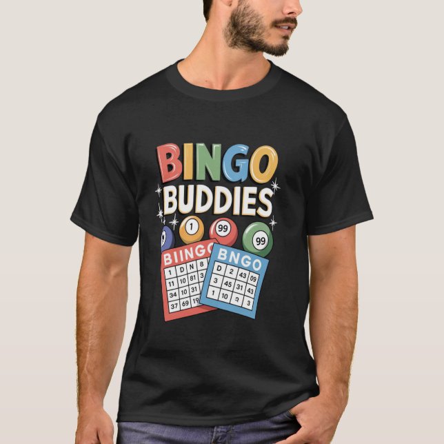Bingo Buddies Design For Men Women Bingo Lover Bin T-Shirt (Front)