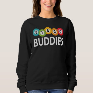 Bingo Buddies Lucky Game Lottery Men Women Kids Sweatshirt