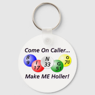 Bingo! Come on Caller, Make ME Holler! Keychain