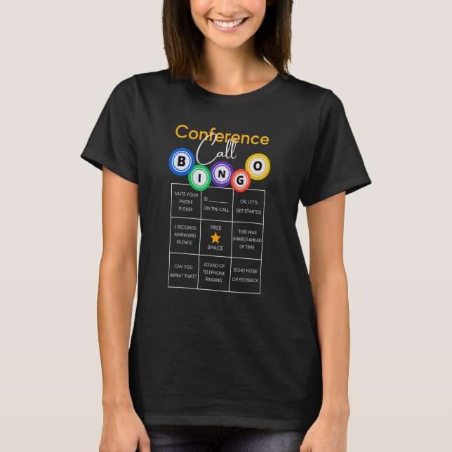 Bingo Conference Call Funny Work, Meetings From Ho T-Shirt (Front)