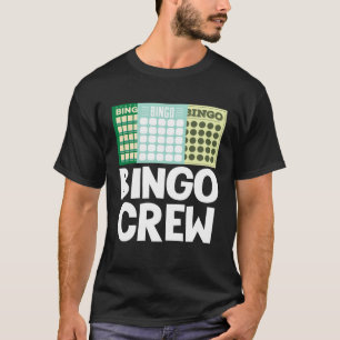 Bingo Crew Bingo Card Game Gambling Luck Bingo Bal T-Shirt