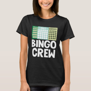 Bingo Crew Bingo Card Game Gambling Luck Bingo Bal T-Shirt