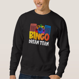 Bingo Dream Team Women Lucky Game Lottery  Men Wom Sweatshirt