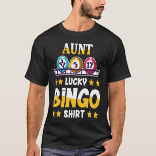 Bingo For Aunt Lucky Bingo T-Shirt