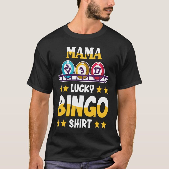 Bingo For Mama Lucky Bingo T-Shirt (Front)