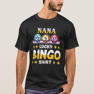 Bingo For Nana Lucky Bingo T-Shirt