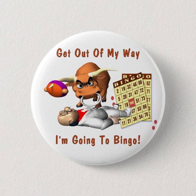 Bingo: Get Out Of My Way 2 Inch Round Button (Front)