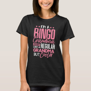 Bingo Grandma Just Regular Grandmother Bingo Pla T-Shirt