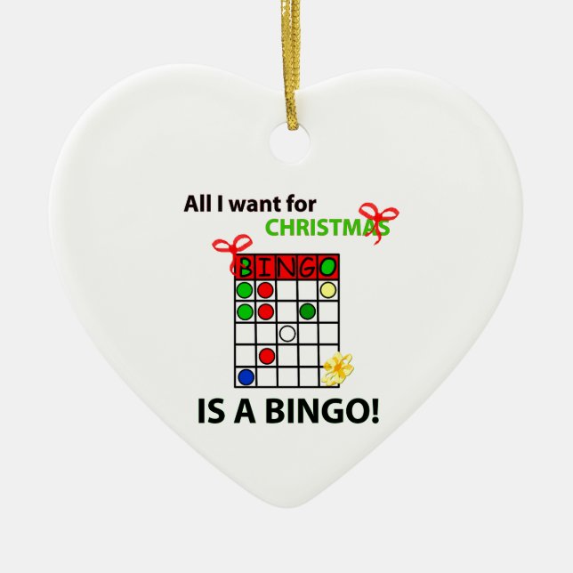 BINGO I want a bingo  for Christmas Ceramic Ornament (Front)