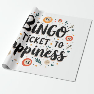 Bingo is My Ticket to Happiness Funny Bingo Game Wrapping Paper