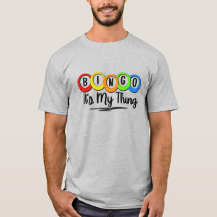 BINGO, It’s My Thing  T-Shirt