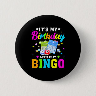Bingo It's My Birthday Let's Play Bingo Vintage Xm 2 Inch Round Button
