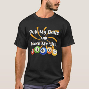 Bingo King Make Me Yell Bingo For Dad Mom T-Shirt