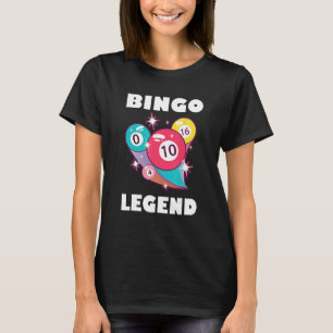 Bingo Legend Game Gambling Lucky Bingo Player Bing T-Shirt