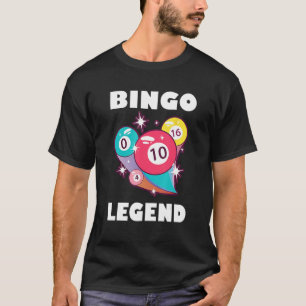 Bingo Legend Game Gambling Lucky Bingo Player Bing T-Shirt