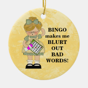 Bingo Makes Me ornament
