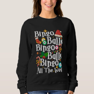 Bingo Player Christmas Bingo Balls Bingo Balls Bin Sweatshirt