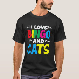 Bingo Player I Love Bingo And Cats Fan T-Shirt