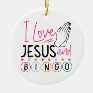 Bingo Player Jesus Faith Christian I Love Jesus An Ceramic Ornament