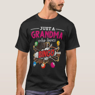 Bingo Player Nana Gambling Just A Grandma Who Love T-Shirt