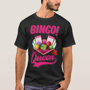 Bingo Player Queen Women Funny Bingo Girl T-Shirt