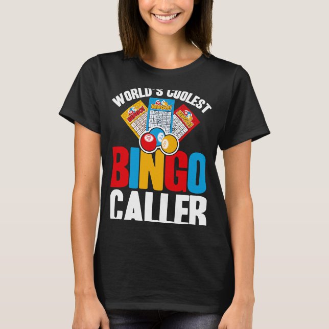 Bingo Player World's Coolest Bingo Caller T-Shirt (Front)