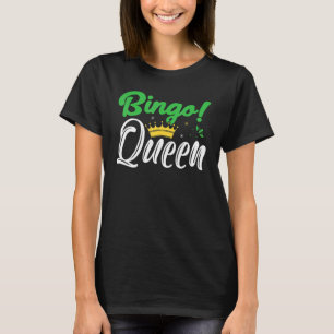 Bingo Queen  Bingo Player 3 T-Shirt