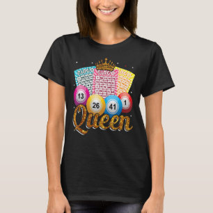 Bingo Queen  Bingo Player Caller Casino Gambling W T-Shirt