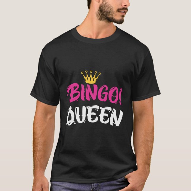 Bingo Queen Bingo Player T-Shirt (Front)